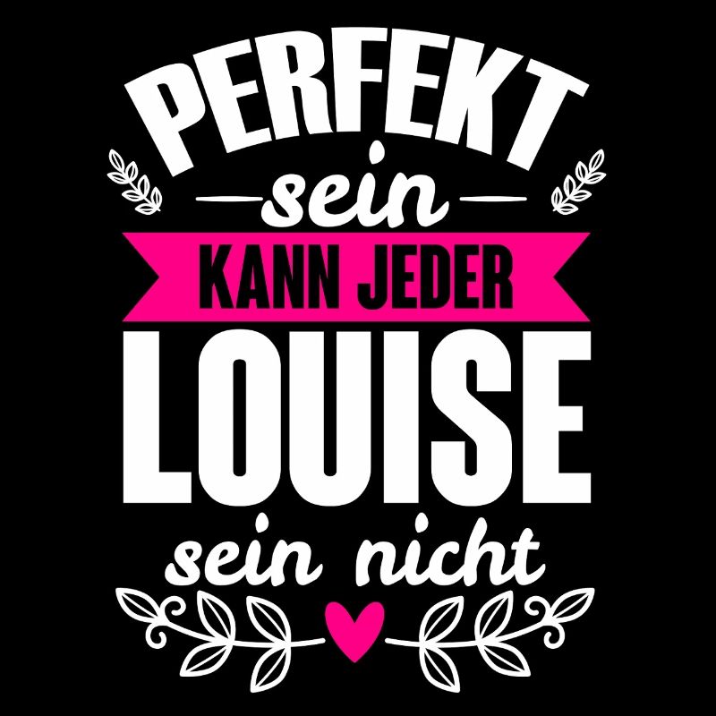 Louise - Perfekt Sein Kann Jeder Louise Sein Nicht