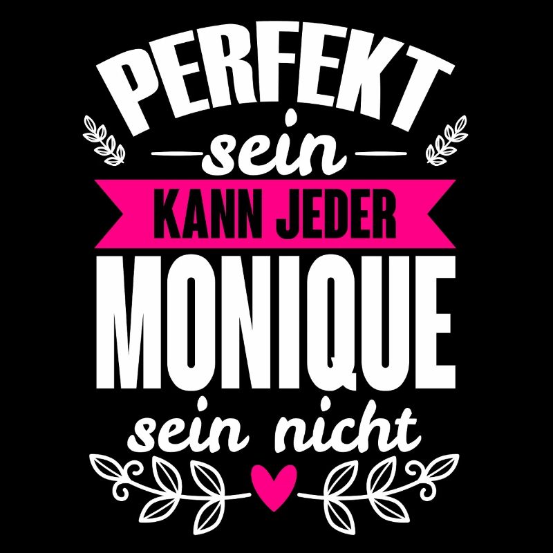 Monique - Perfekt Sein Kann Jeder Monique Nicht