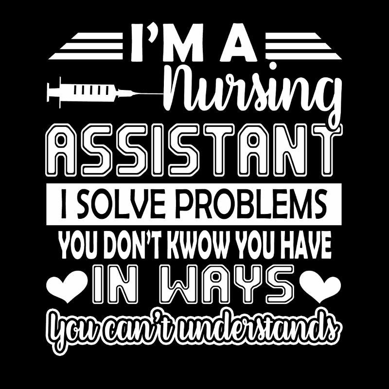 Nursing Assistant I am A Nursing Assistant