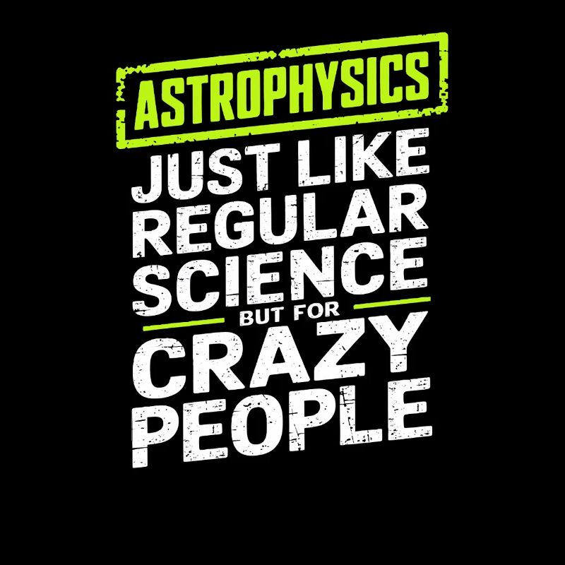 Astrophysicist Astrophysics Astronomy Gift