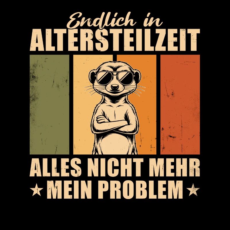 Altersteilzeit Erdmännchen Vintage Frührente