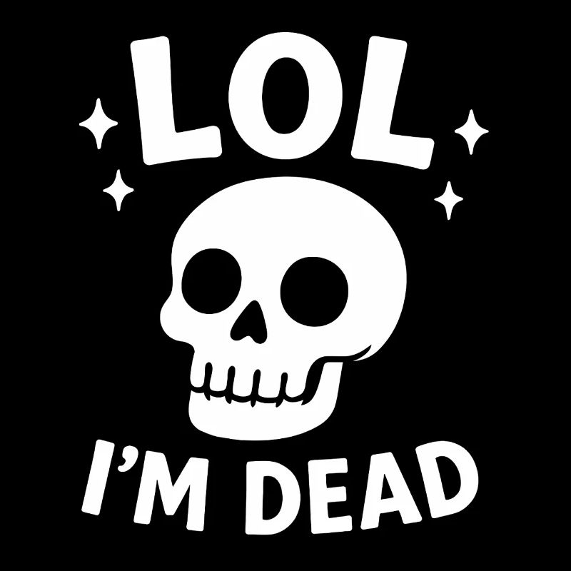 Lol I m dead