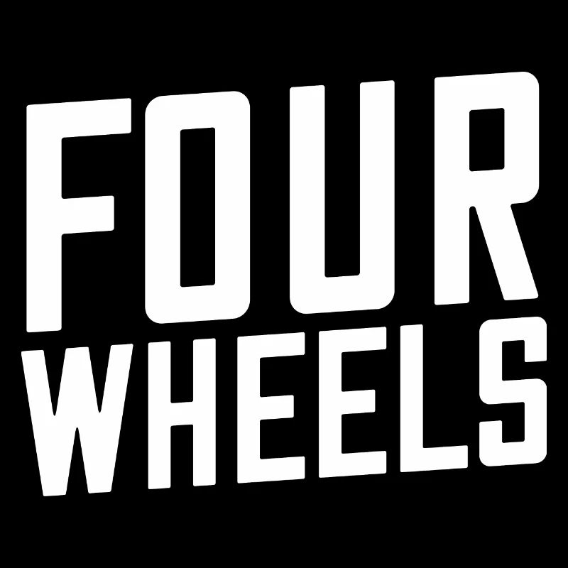 Four wheels