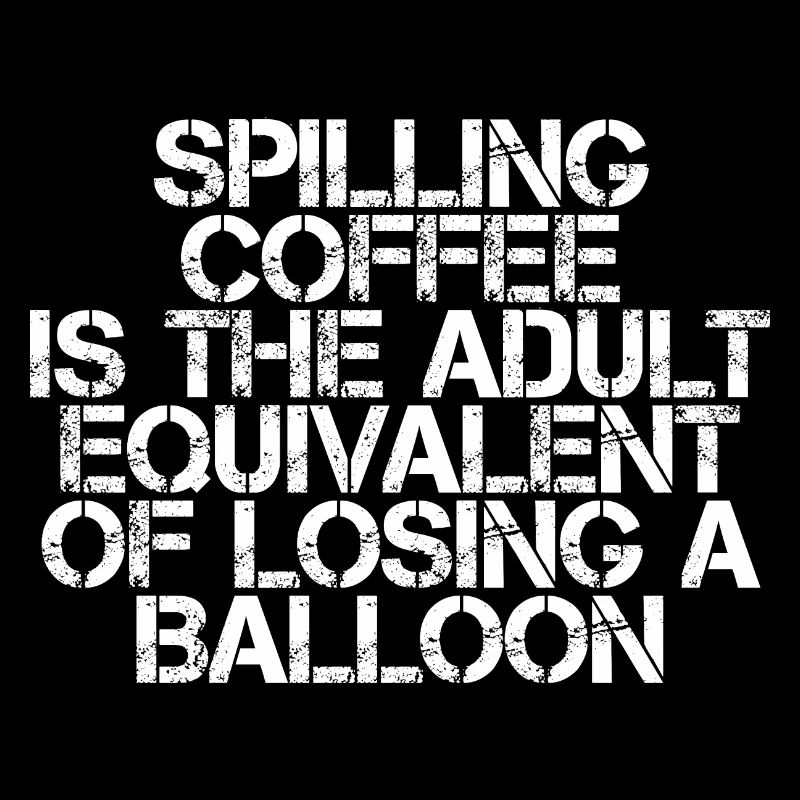 Renverser du café, c’est comme perdre un ballon3