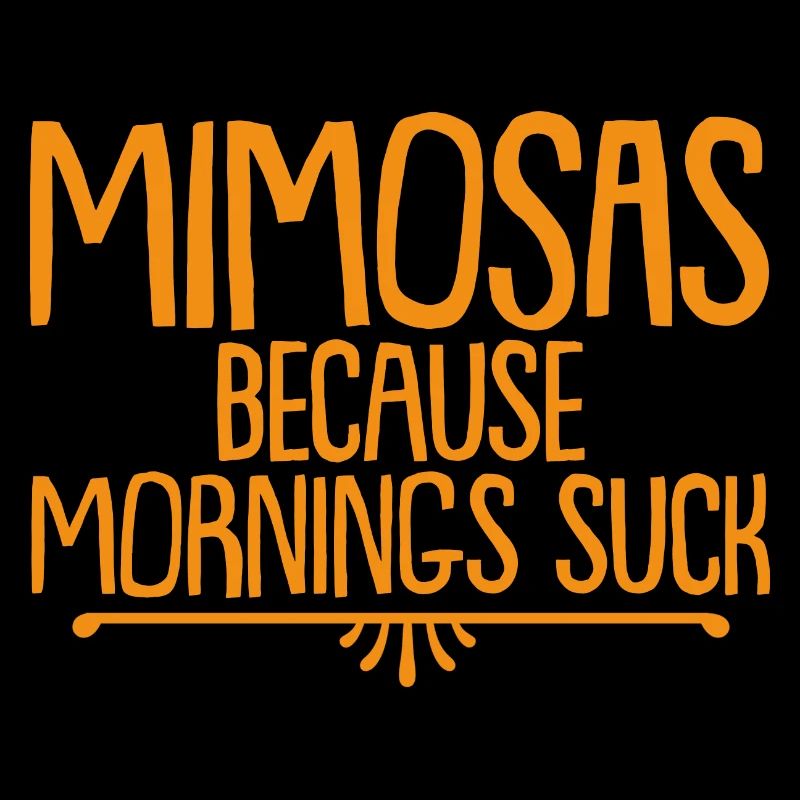 Mimosas Because Mornings Suck 4