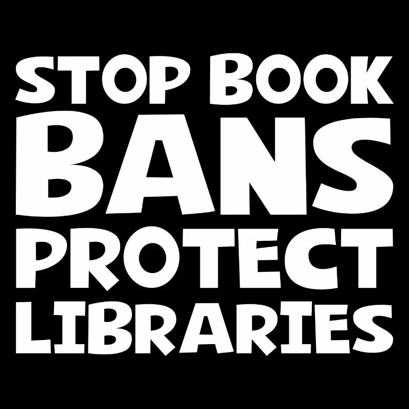 Stop Book Bans Protect Libraries