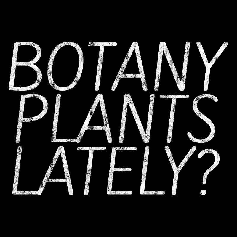 Botany Plants Lately 20