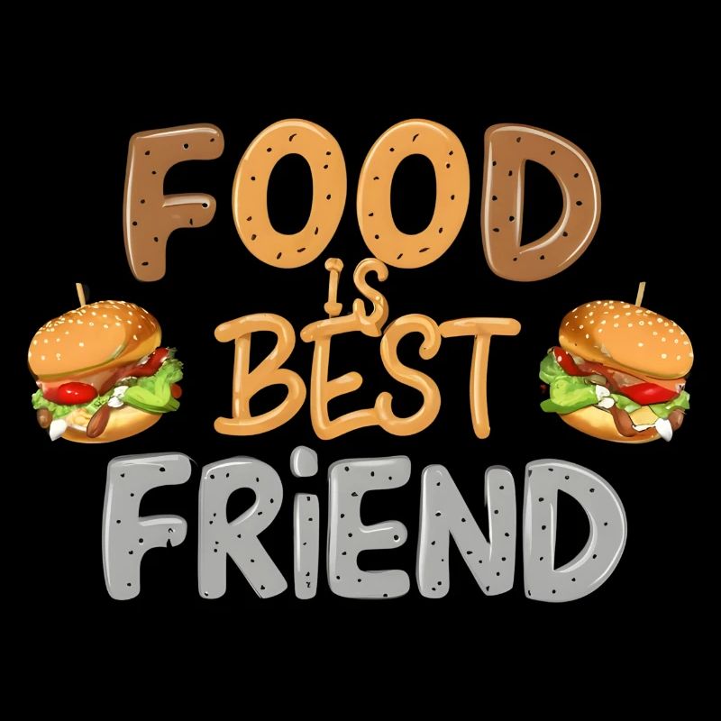 Essen ist der beste Freund