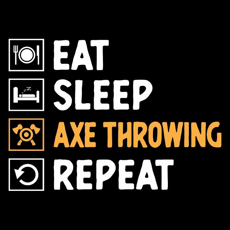 Eat Sleep Axe Throwing Repeat Hatchet Thrower