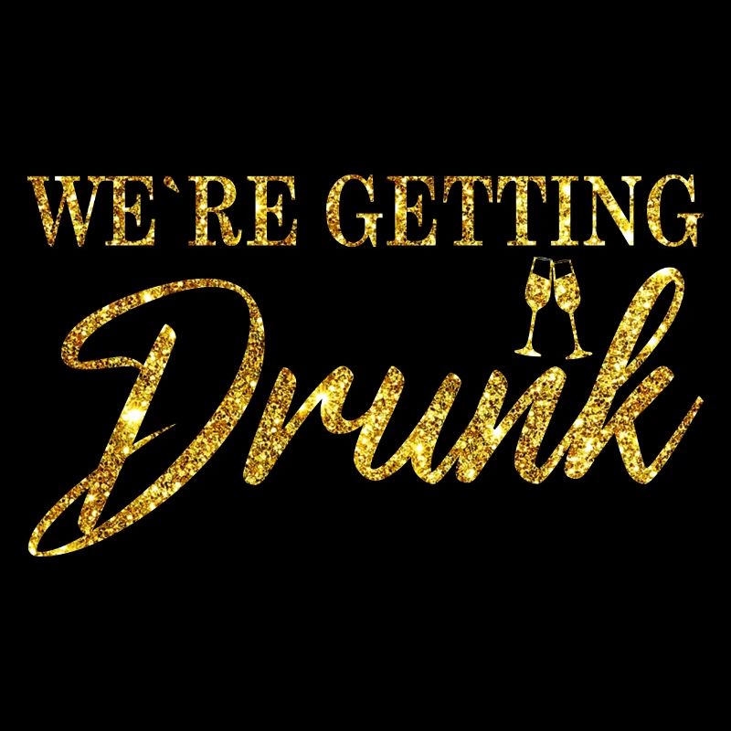 Braut JGA - We´re getting drunk