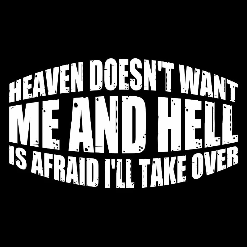 Heaven Doesn't Want Me And Hell Is Afraid 4