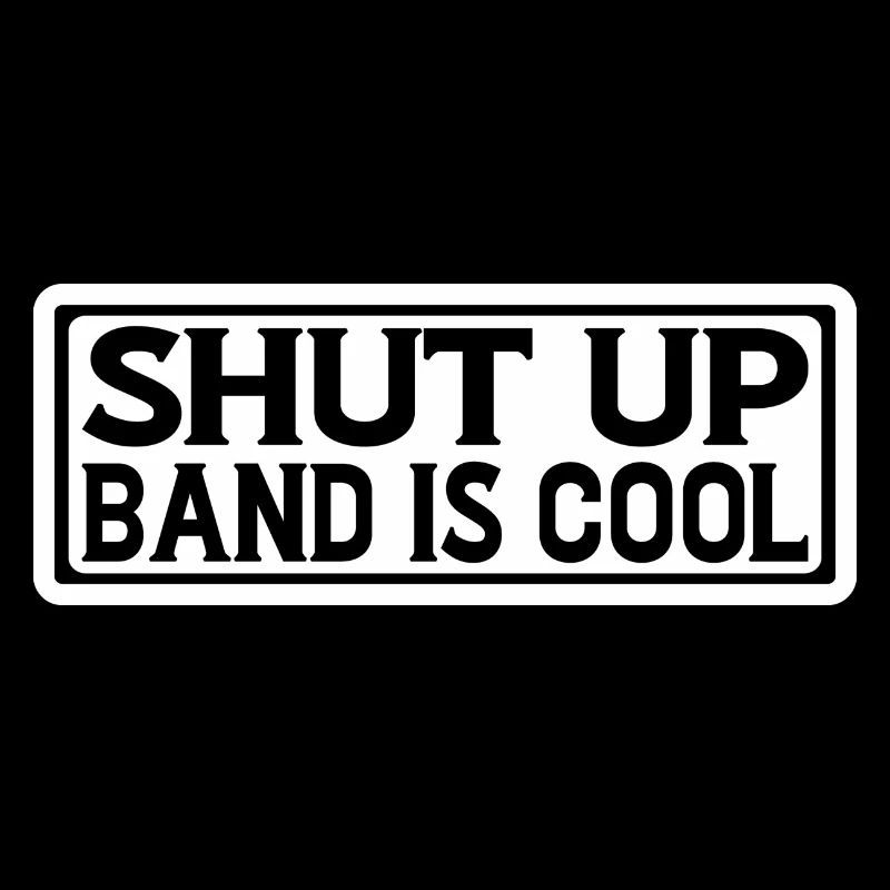 Shut Up Band Is Cool 4