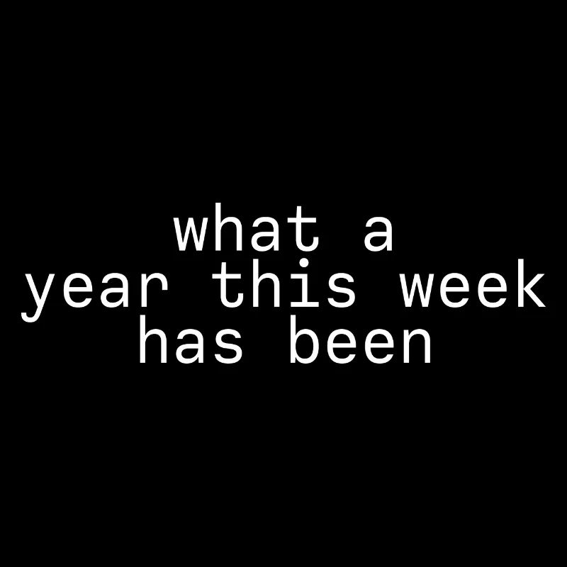 What A Year This Week Has Been