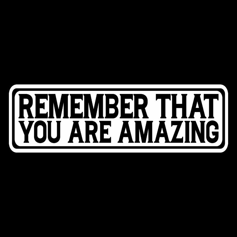 Rappelez-vous que vous êtes incroyable 4