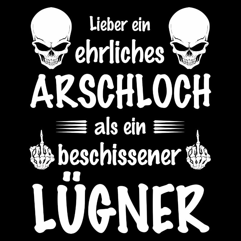 Lieber ein ehrliches Arschlich als ein Lügner