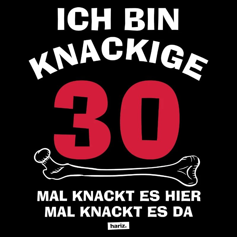Ich Bin Knackige 30 Mal Knackt Es Hier Mal Knackt