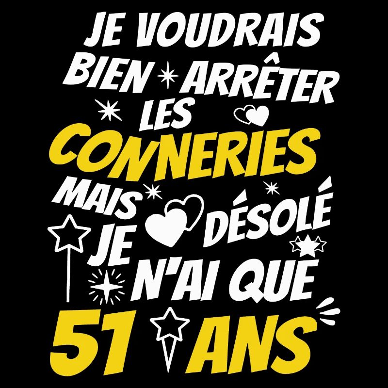 conneries 51 ans / humour anniversaire 51 ans
