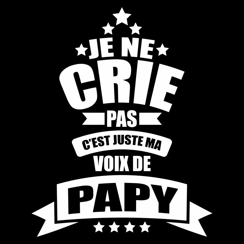 je ne crie pas c'est juste ma voix de papy