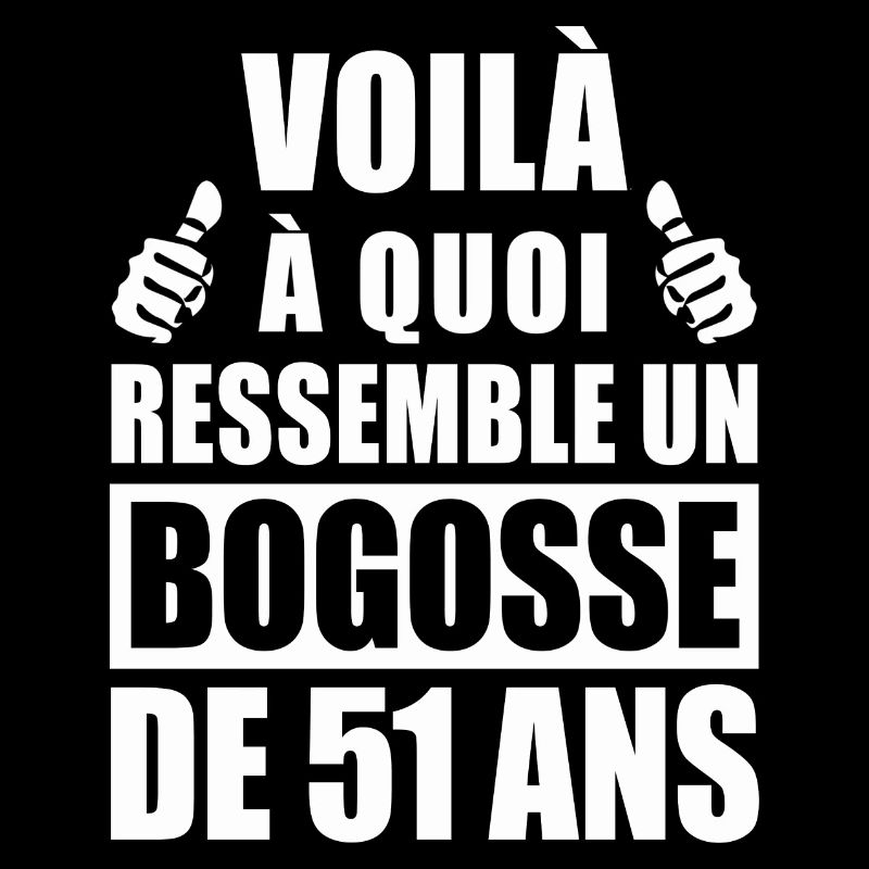 bogosse de 51 ans / humour anniversaire 51 ans