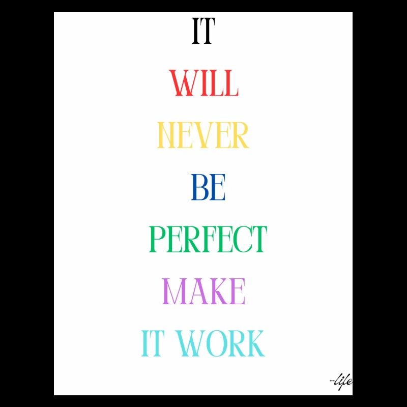 Es wird nie perfekt sein, damit es funktioniert