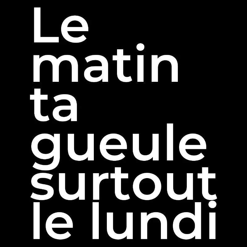 Le matin, ta gueule!