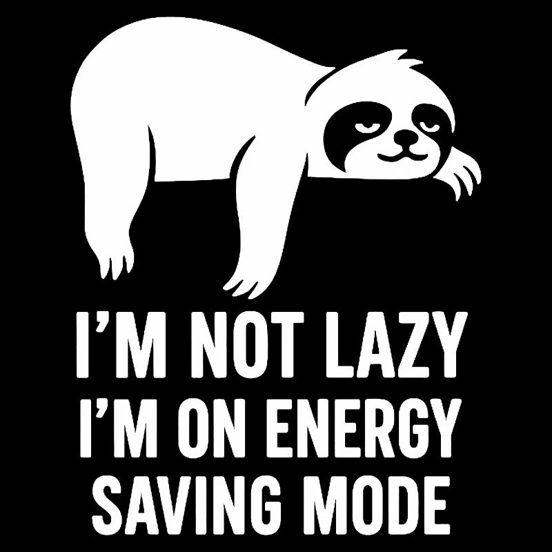 Sloth Energy Saving Mode – Funny Saying Design
