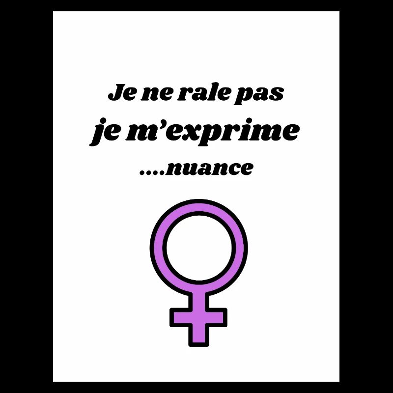 Je ne rale pas je mexprime nuance