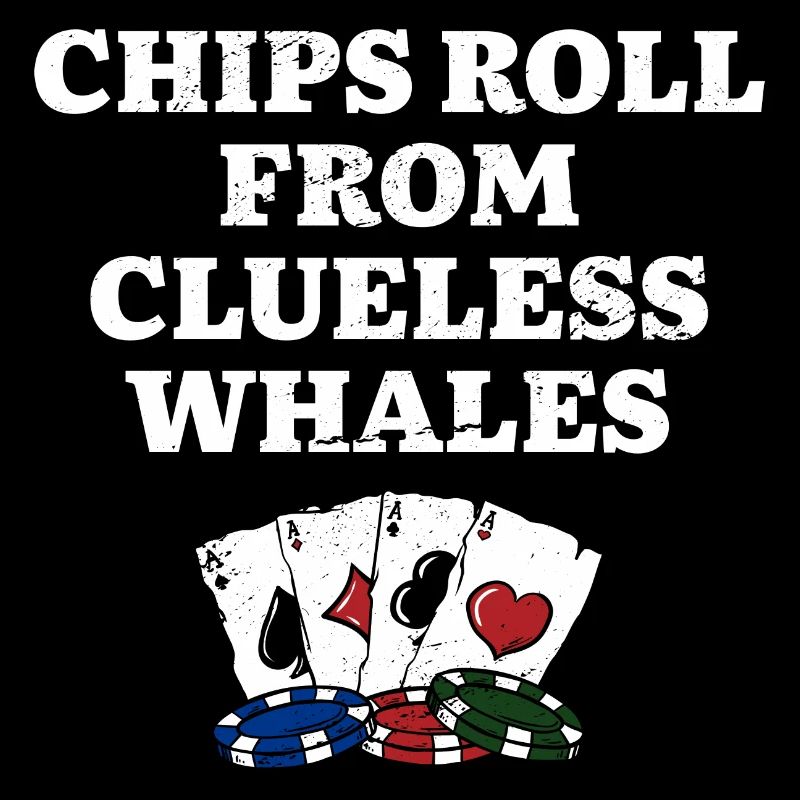 Chips Roll from Clueless Whales Poker Funny Poker