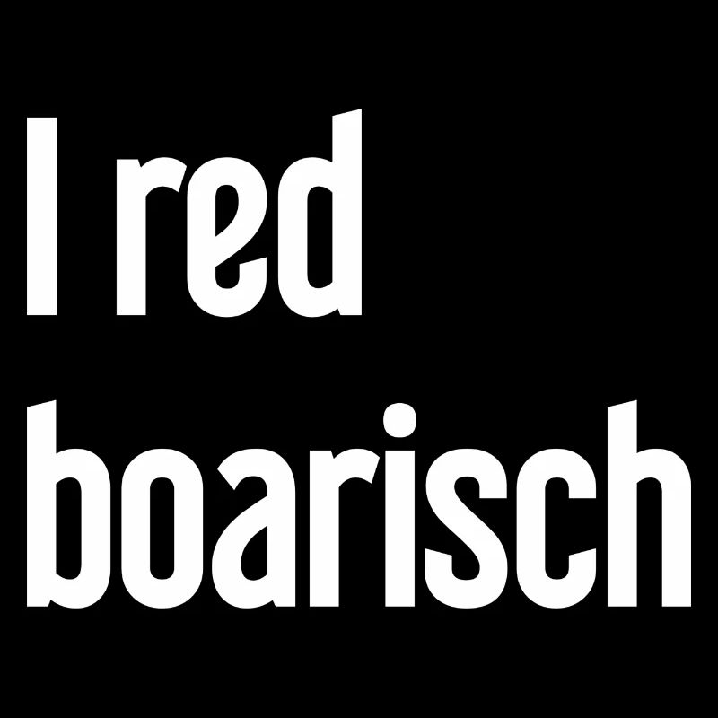 I red boarisch