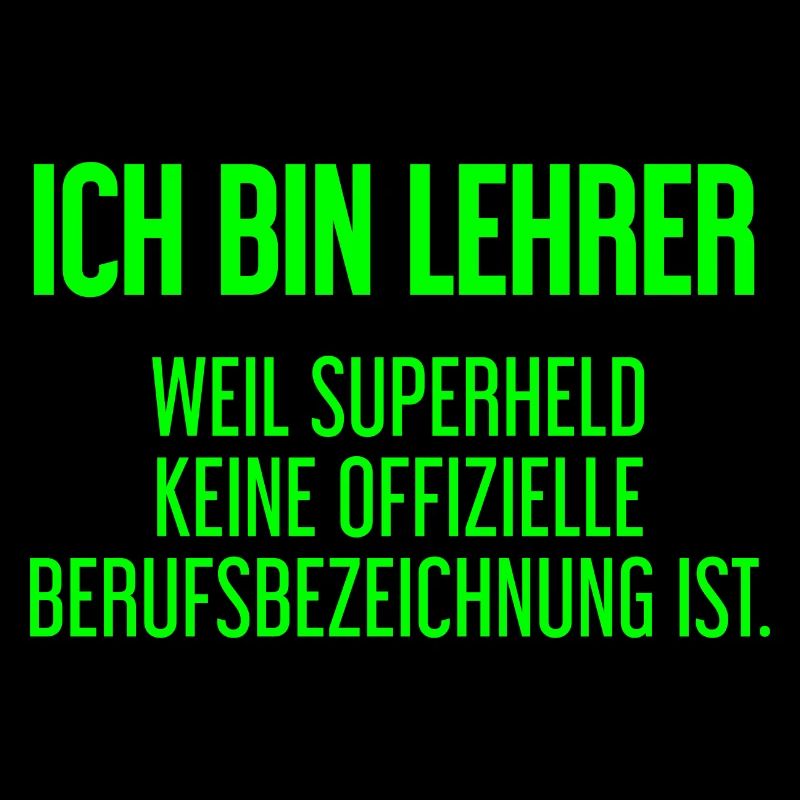 Lehrer - Mein offizieller Superhelden-Beruf!