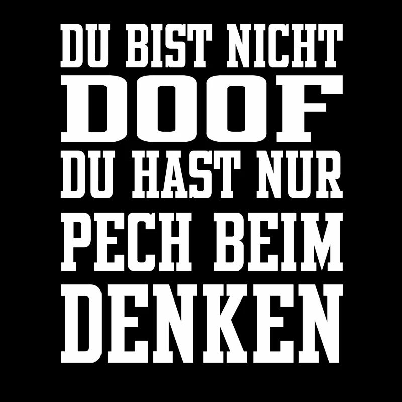 DU BIST NICHT DOOF