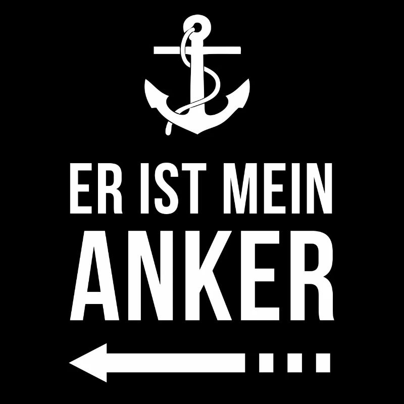 Er ist mein Anker | Partnershirt | Ehefrau | Ehe