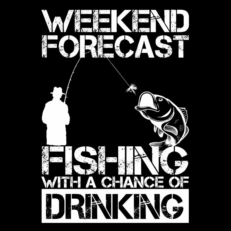 Fishing Weekend Forecast Drinking
