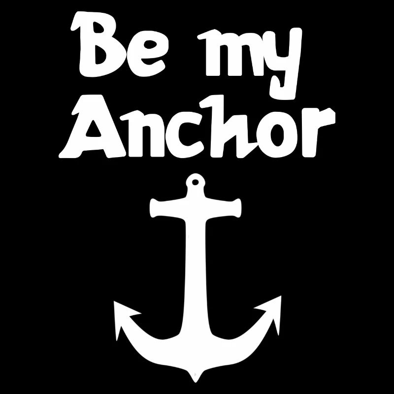 Be my anchor | Relationship | Dear | Partnership