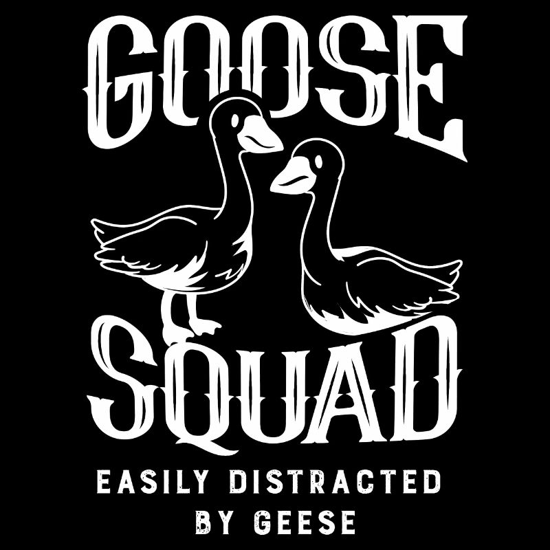 Goose Squad Ironischer Spruch Niedlicher