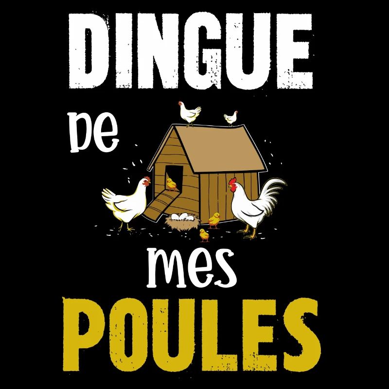 dingue de mes poules