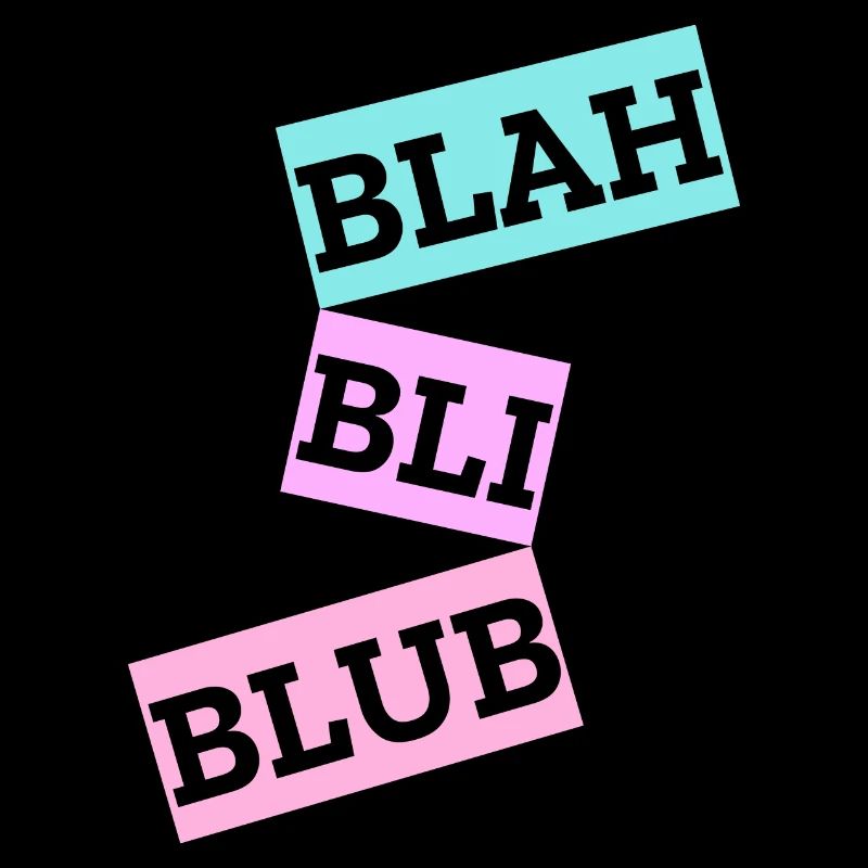 Blah Bli Blub
