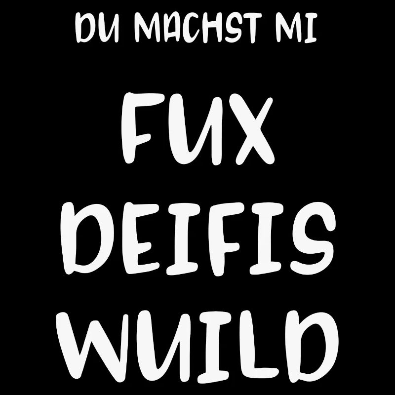 Du machst mi Fux deifis wuild boarisch Bayern