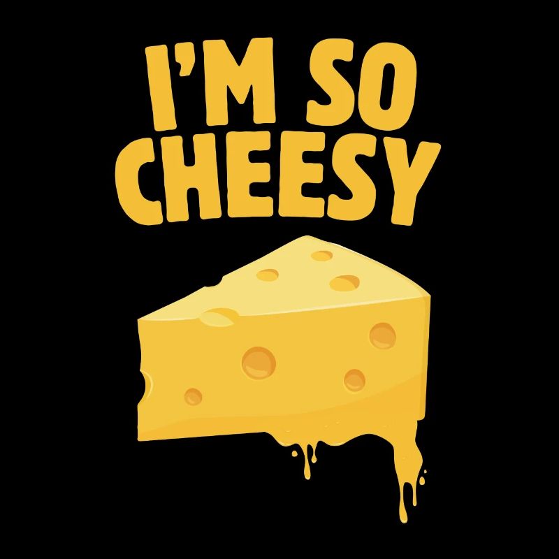 Im So Cheesy
