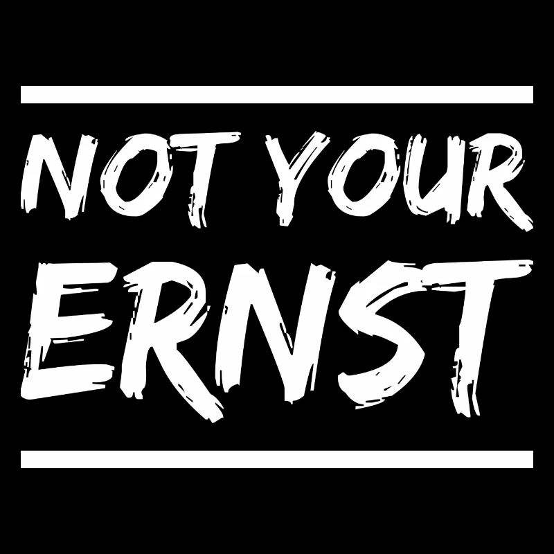 Not your Ernst