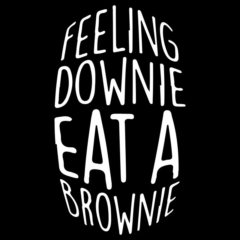 Feeling downie eat a brownie