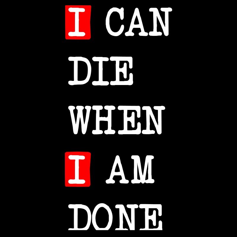 Die when I am done – dark statement design
