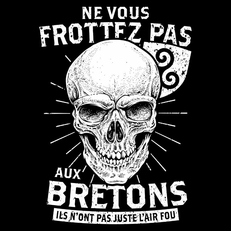 Ne vous FROTTEZ pas aux Bretons