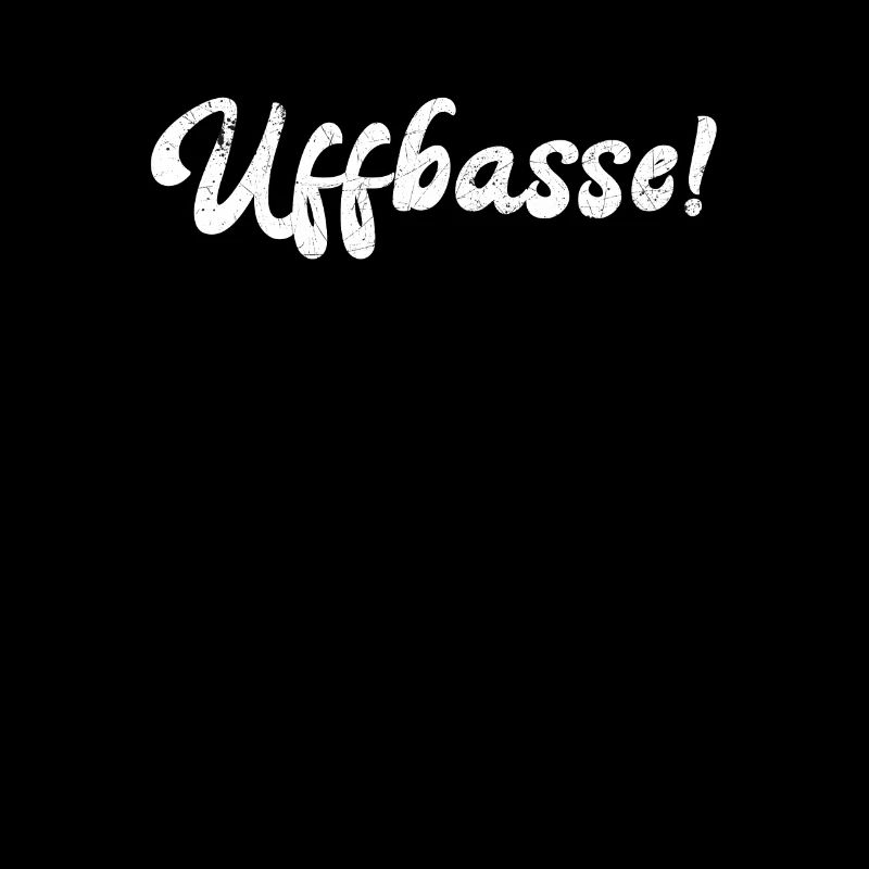 UFFBASSE AUFPASSEN GESCHENKE SHIRTS GESCHENK