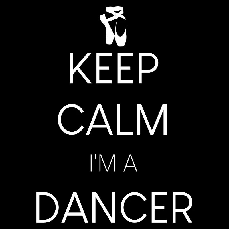 Reste calme, je suis un danseur