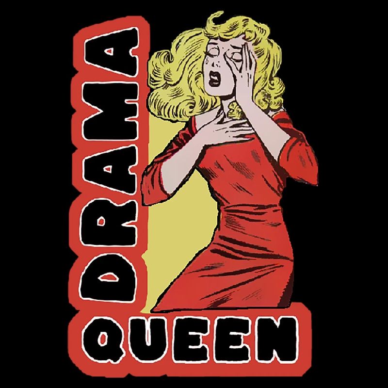 Drama Queen because everything excites me too much
