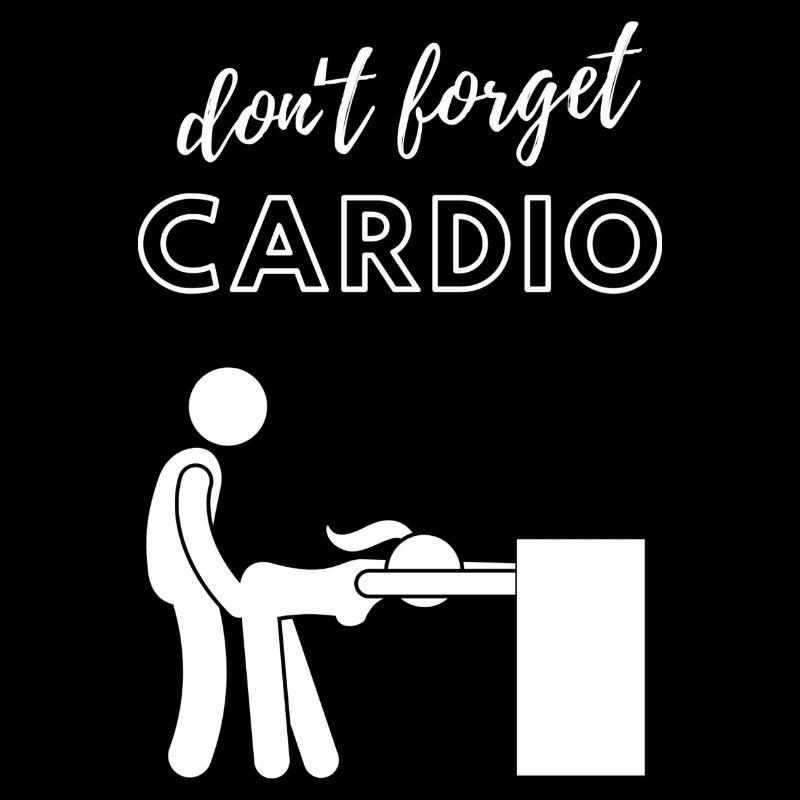 Dont forget Cardio