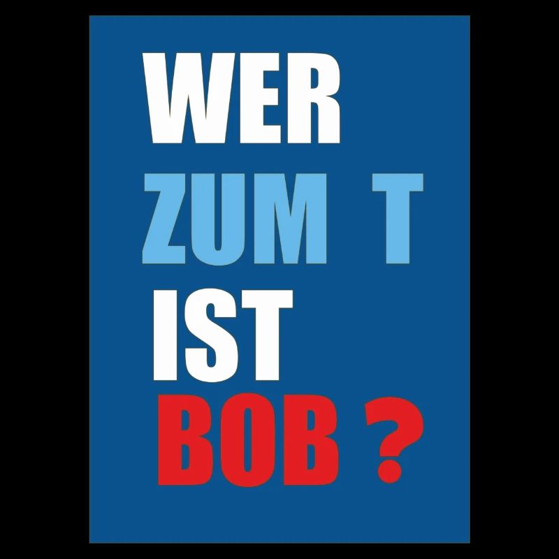 wer ist bob
