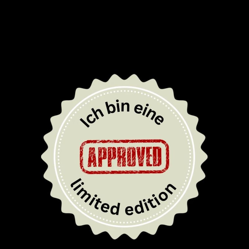 Ich bin eine limited edition
