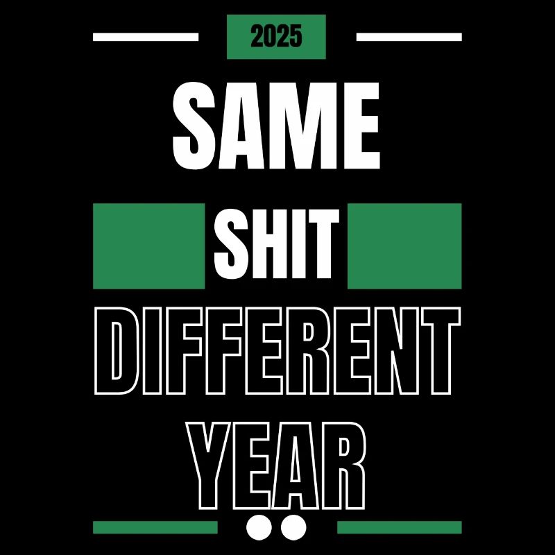 Same shit different year 2025